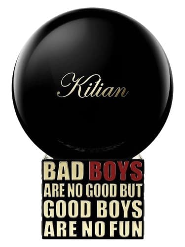 By Kilian Bad Boys Are No Good But Good Boys Are No Fun